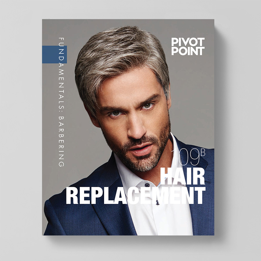 Pivot Point Barbering: Fundamentals 109B - Hair Replacement