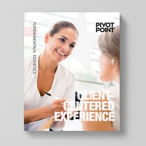 Pivot Point Fundamentals: Esthetics 104E - Client Centered Experience