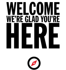 Welcome We're Glad You're Here