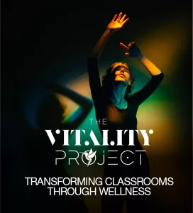 The Vitality Project: Transforming Classrooms Through Wellness
